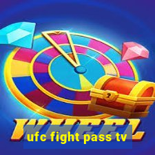 ufc fight pass tv